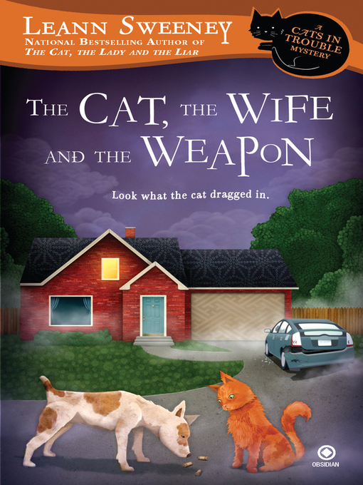 Title details for The Cat, the Wife and the Weapon by Leann Sweeney - Available